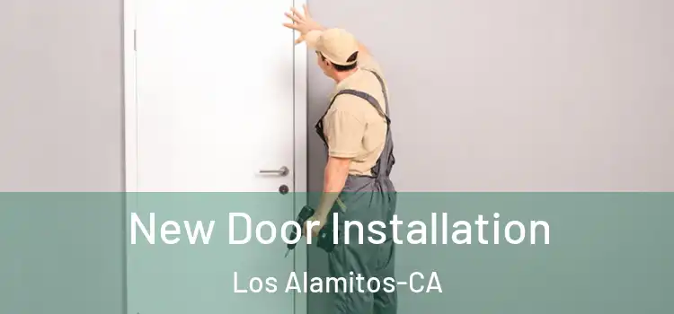  New Door Installation Los Alamitos-CA