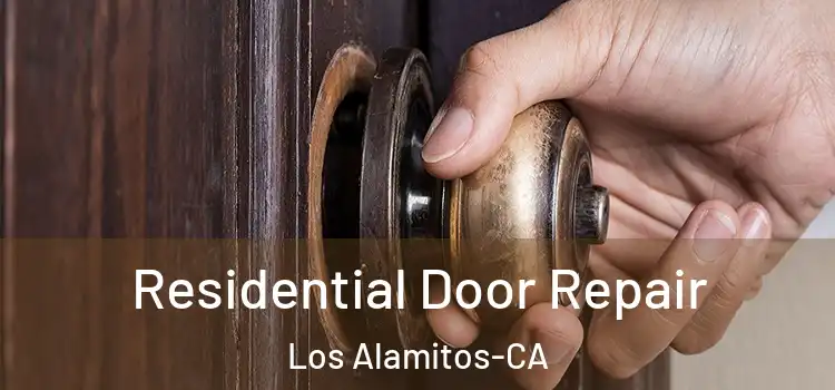  Residential Door Repair Los Alamitos-CA